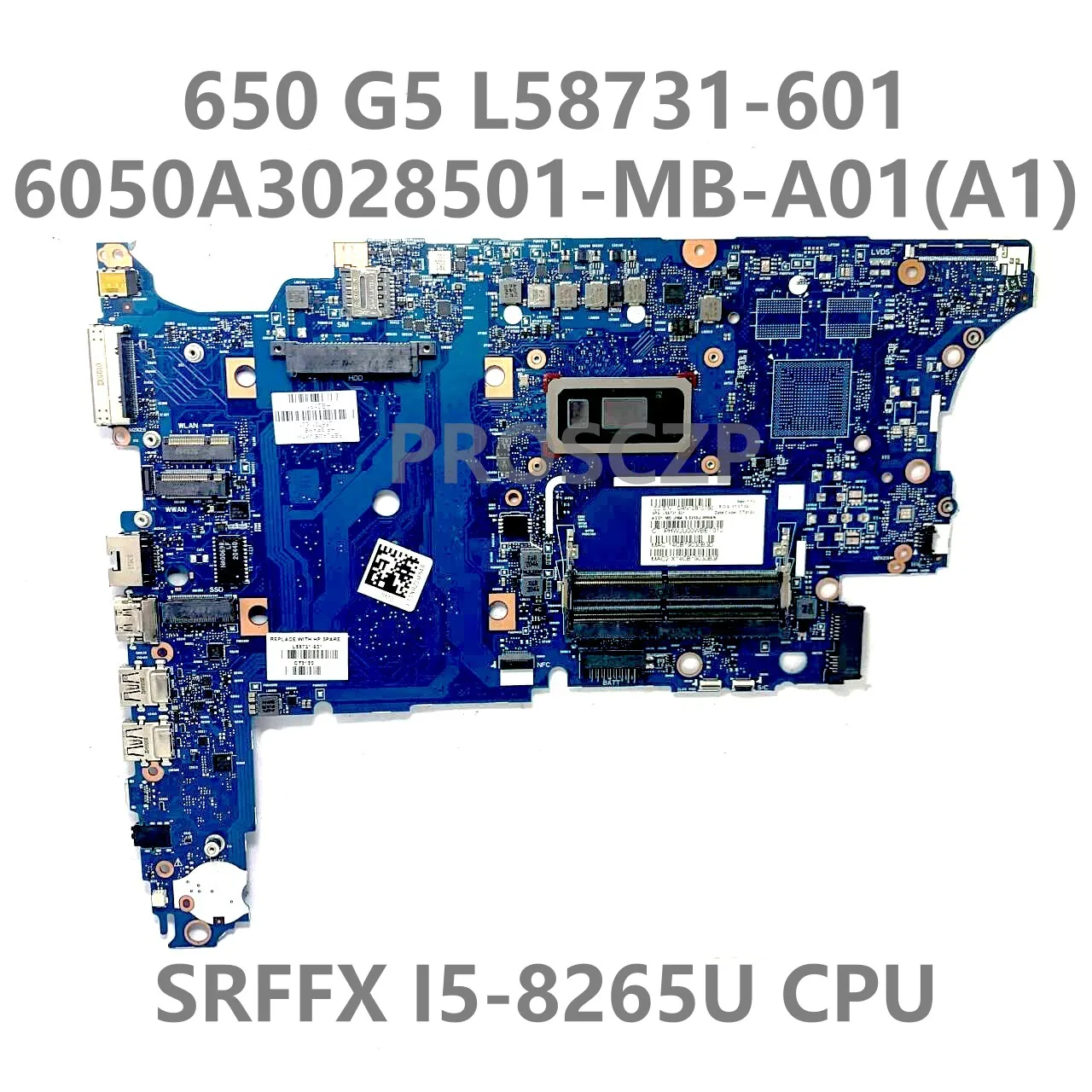 Pour HP Probook 650 G5 Carte Mère L58731-601 L58731-501 L58731-001 6050A3028501-MB-A01(A1) Avec SRFFX I5-8265U CPU 100% Testé OK