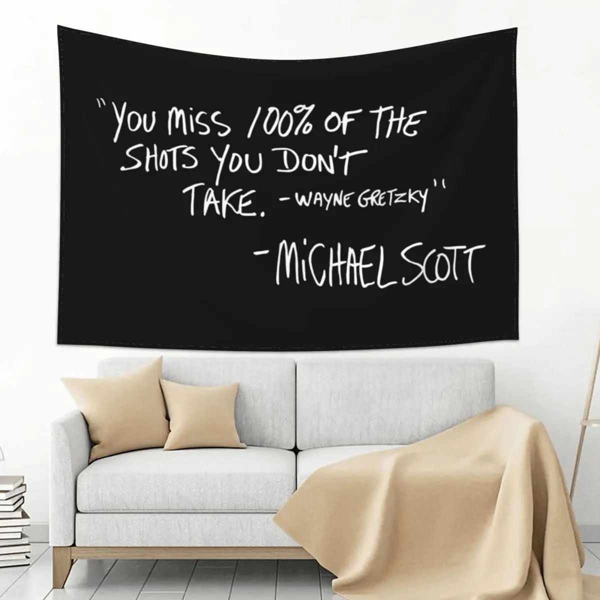 

You Miss 100% of the Shots You Don't Take Tapestry