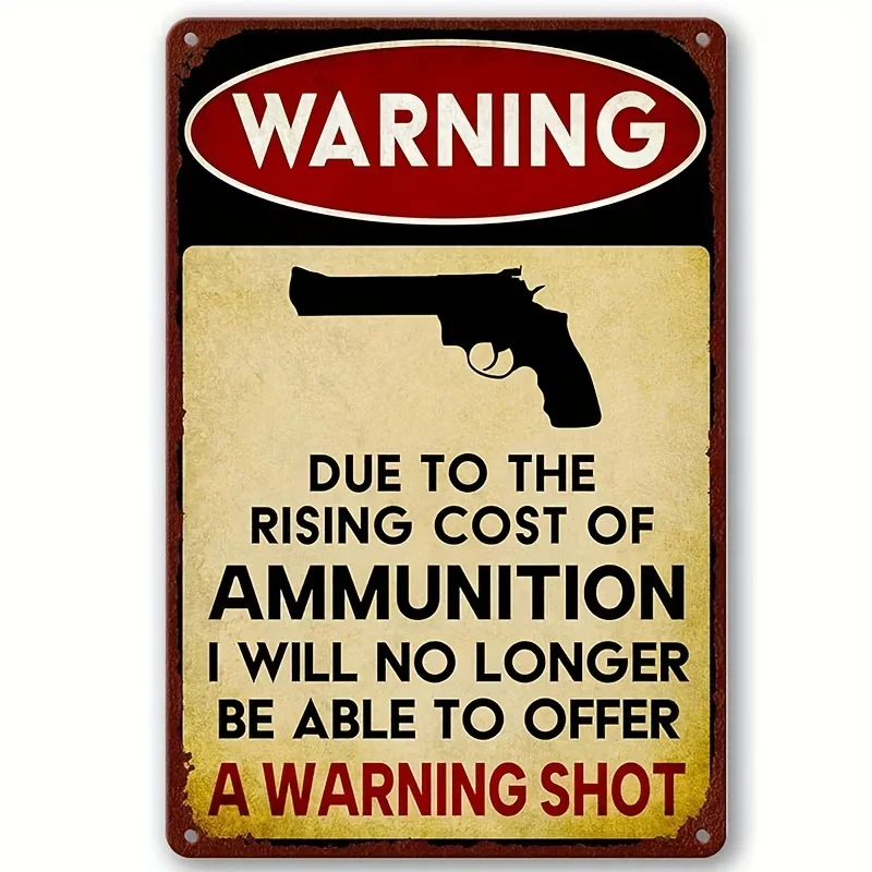 Vintage Metal Warning Sign - Humorous Ammunition Cost Message, Rustic  for Man Cave Garage Bar Wall Decor, Funny Gift for Men
