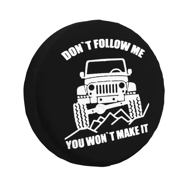 Custom Adventure Offroad Don't Follow Me You Won't Make It Tire Cover 4WD 4x4 SUV Spare Wheel Protector for Toyota Land Prado