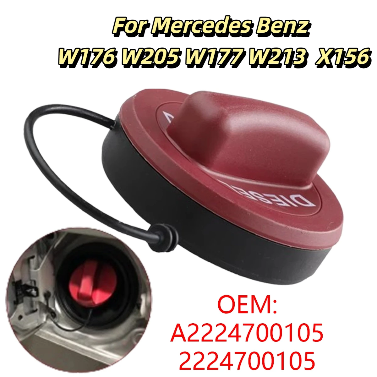 

Diesel Fuel Tank Cap 2224700105 for Mercedes Benz W176 W205 W117 W213 X156 E-CLASS S-CLASS C-CLASS A2224700105