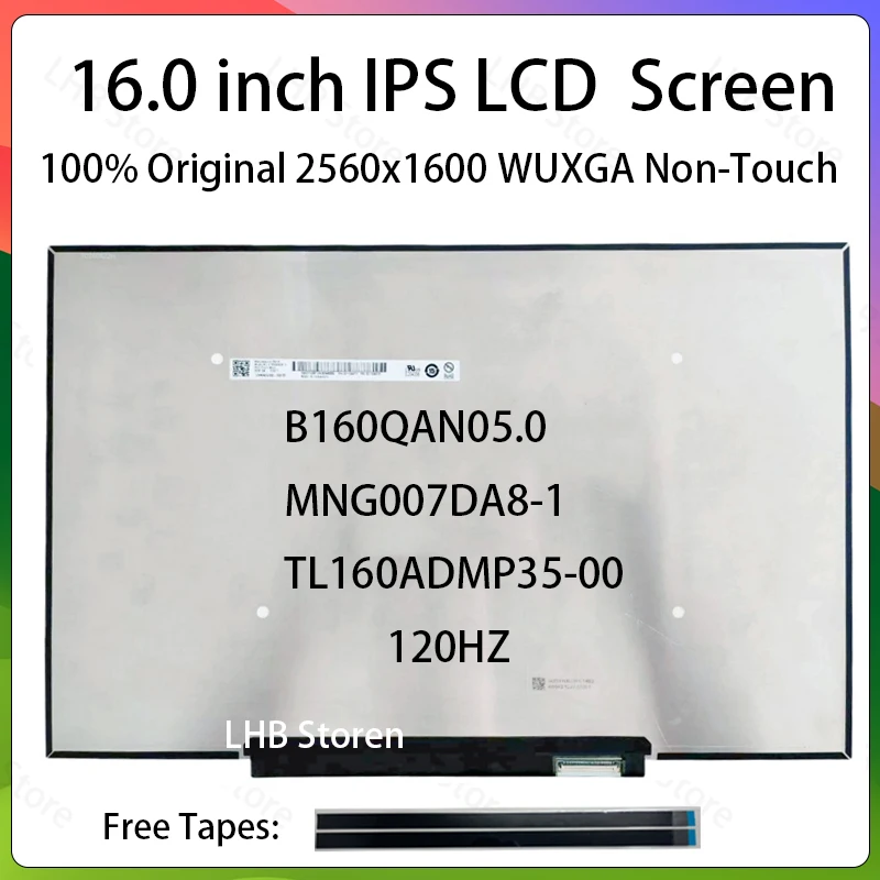 

16 Inch 120Hz LCD Screen B160QAN05.0 MNG007DA8-1 TL160ADMP35-00 Display Matrix Panel Replacement 2560x1600 eDP 40 Pins Non-Touch