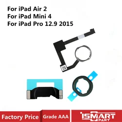 Home Button Flex Cable Assembly For iPad 6 Air 2/ Mini 4 Homebutton with Rubber Gasket and Spacer Holder For iPad Pro 12.9 2015