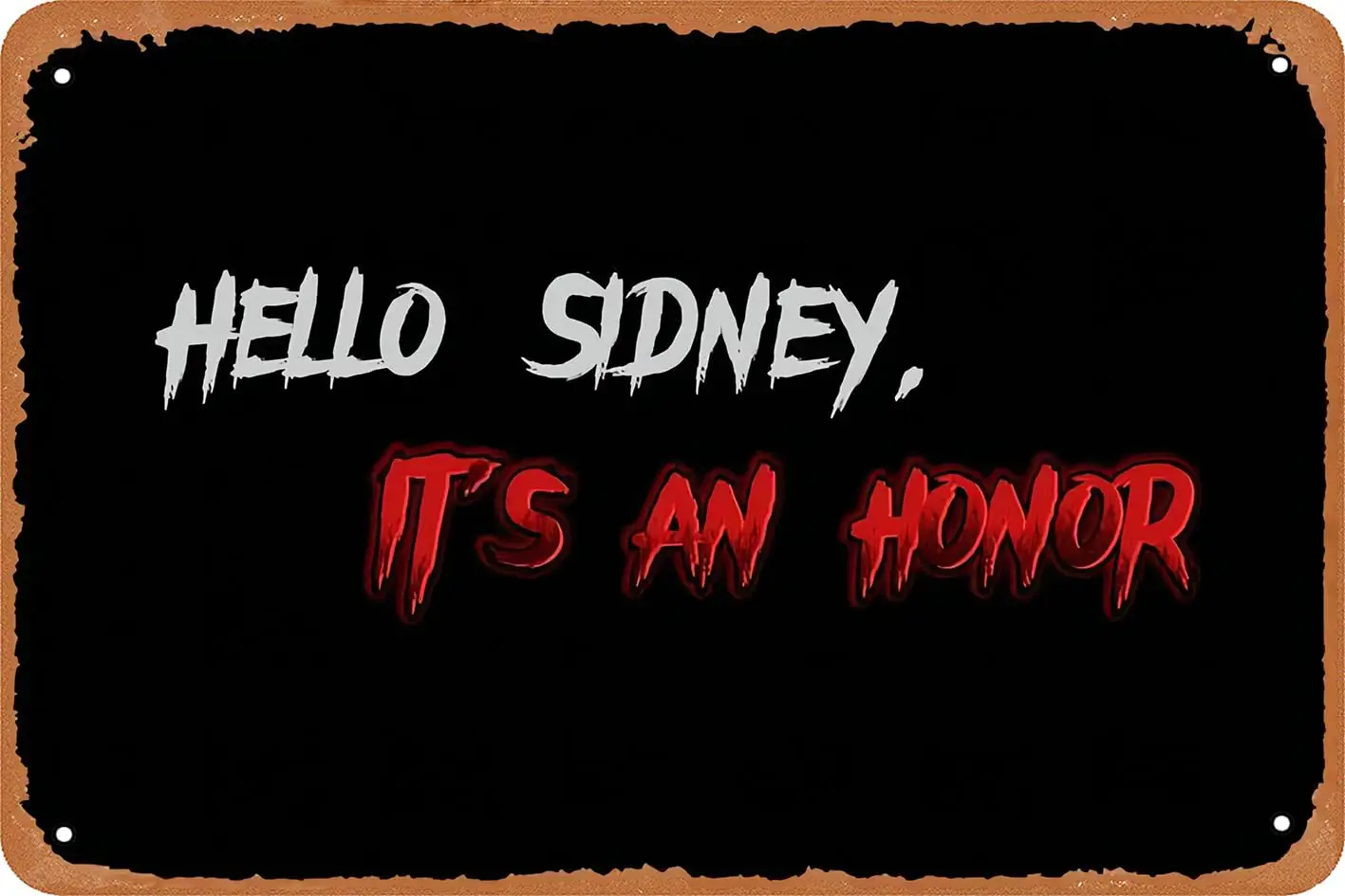 Scream - Hello Sidney, It's an honor Poster Vintage Retro Metal Tin Sign Wall Decor,8 X 12 inch Bar Man Cave