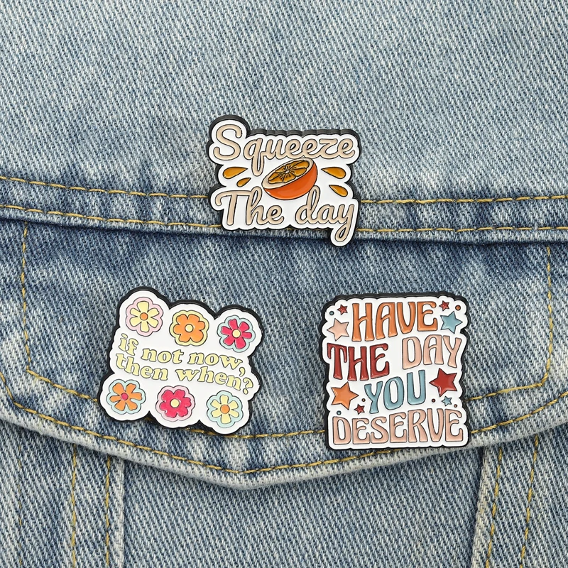 Squeeze The Day Lemon Enamel Pins Have the Day You Deserve Brooches Lapel Badge Floral Inspirational Positive Quote Jewelry Gift