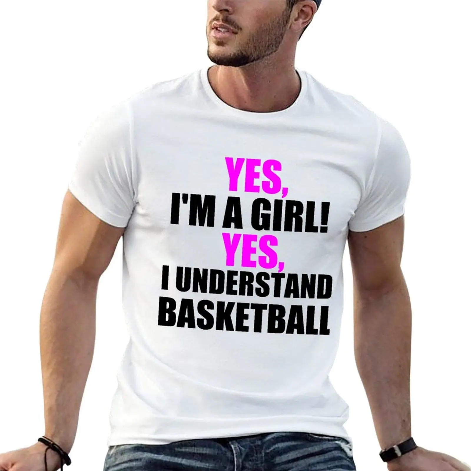 YES, I'M A GIRL! YES, I UNDERSTAND BASKETBALL T-Shirt Luxury man summer shirt heavyweight t shirts for men