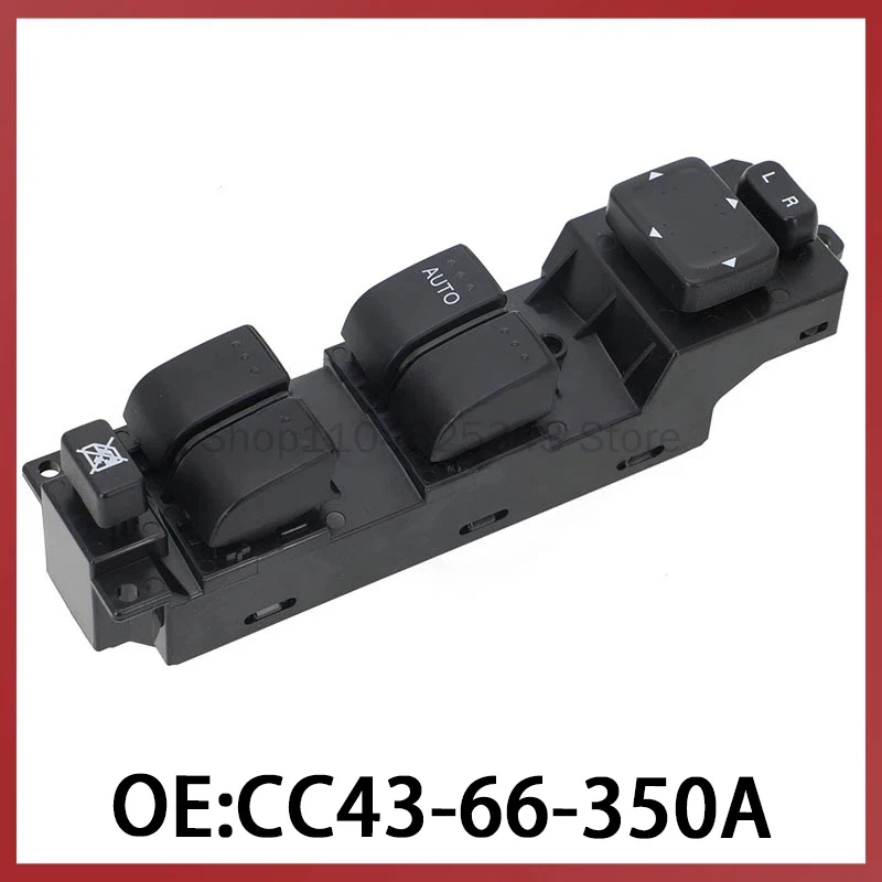 

CC43-66-350A is suitable for 07-15 Mazda 5 Auto Parts Glass Regulator Window Switch
