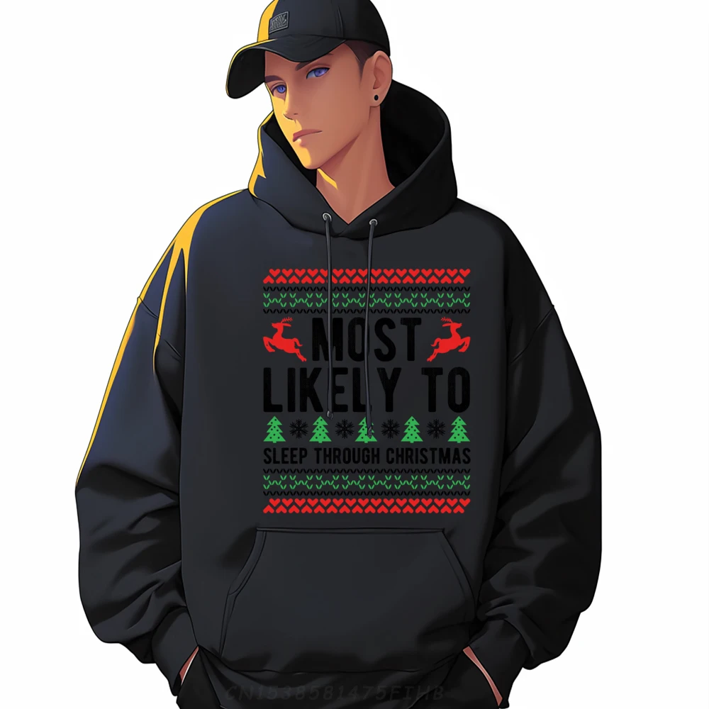 Most Likely To Sleep Through Christmas Family X-Mas Graphic Tees Men Hoodie Men Men's Winter Clothes