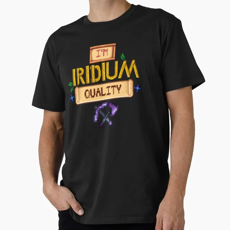 I'm Iridium Quality Stardew valley Cute Cartoon Video game Gift T Shirt for Gamer Short sleeve Graphic Clothes All Size Tops
