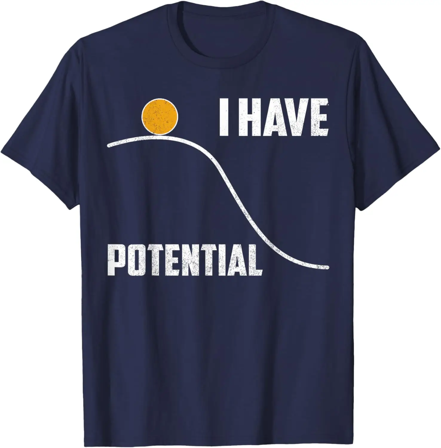 

I Have Potential Physics Graphic Tee Funny Science Teacher Gift Short Sleeve T-Shirt