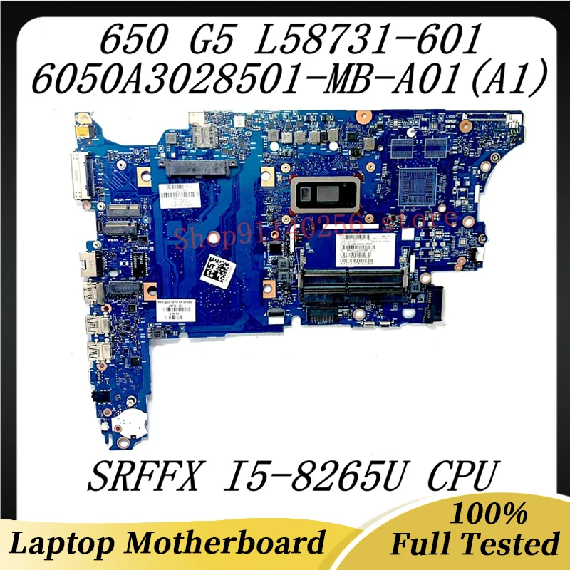 

Mainboard L58731-601 L58731-501 L58731-001 For HP Probook 650 G5 6050A3028501-MB-A01(A1) With SRFFX I5-8265U CPU 100% Tested OK