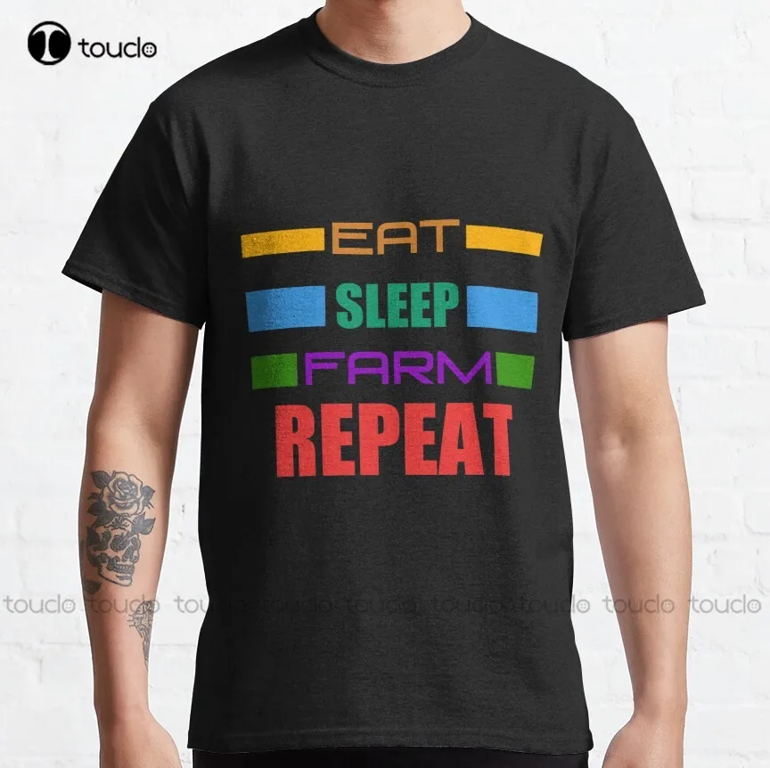 Eat Sleep Farm Repeat Classic T-Shirt White T Shirts For Women Custom Aldult Teen Unisex Digital Printing Tee Shirt Xxs-5Xl