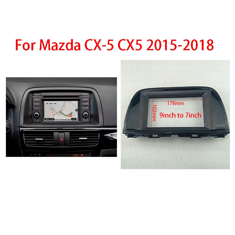 7/9 Inch Car Frame For Mazda CX-5 CX5 2015-2018 Android Big Screen Radio Audio Dash Fitting Panel Kit