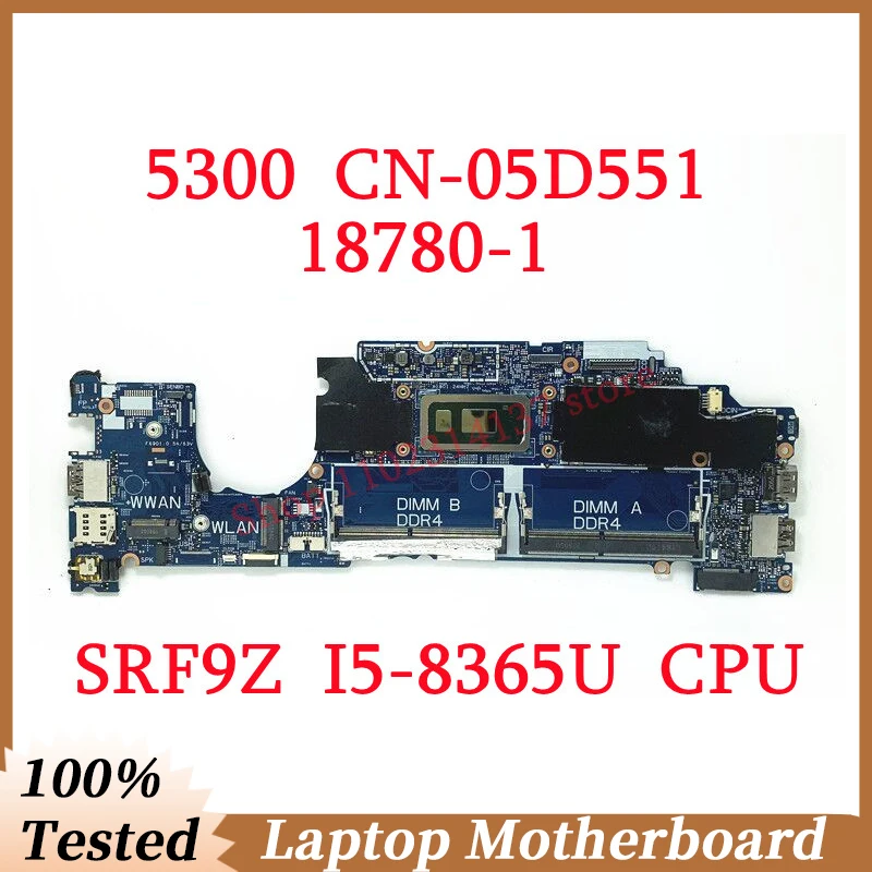 

For DELL 5300 CN-05D551 05D551 5D551 With SRF9Z I5-8365U CPU Mainboard 18780-1 Laptop Motherboard 100% Fully Tested Working Well