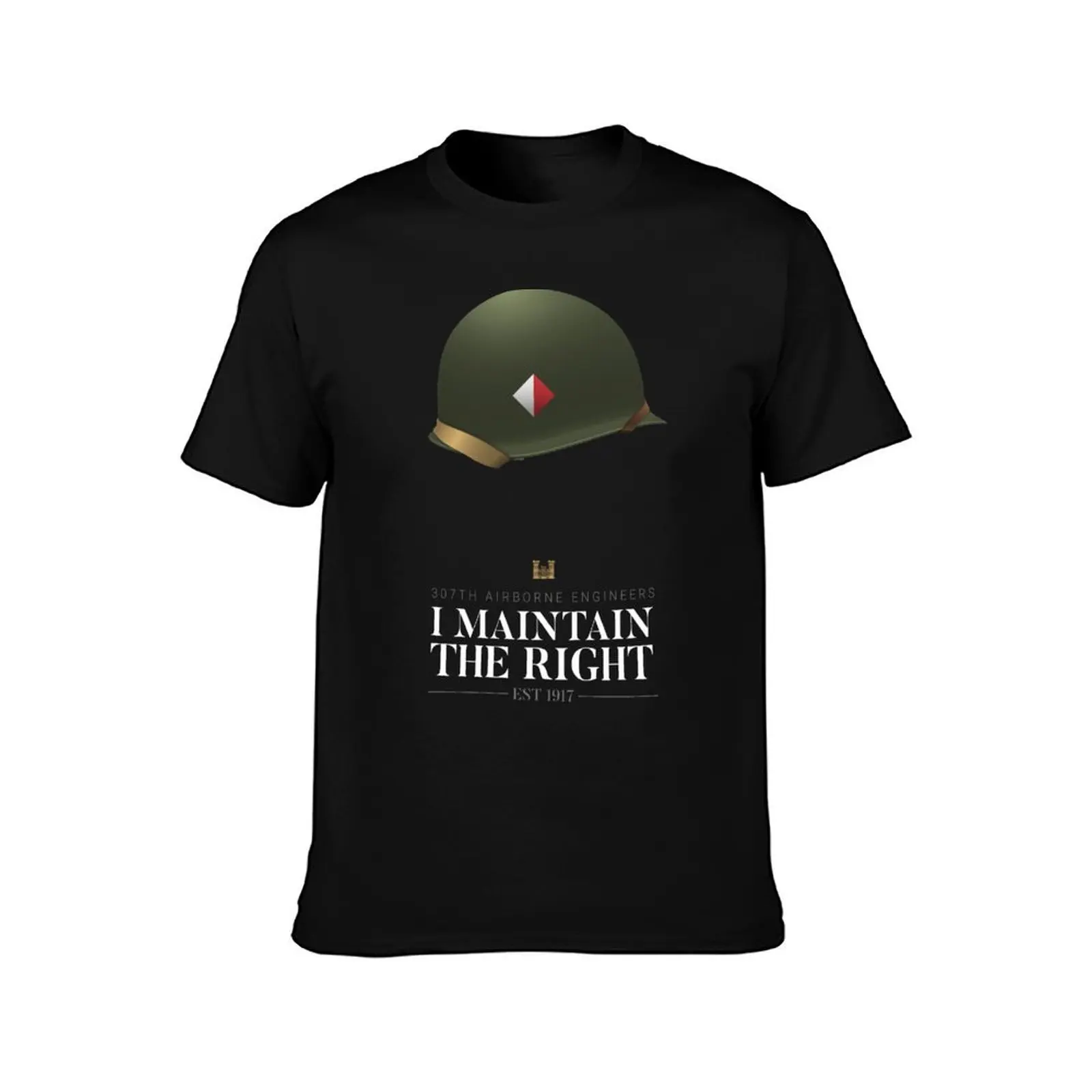 307th Airborne Engineer Battalion - I Maintain The Right T-Shirt oversized t shirt Aesthetic clothing mens funny t shirts