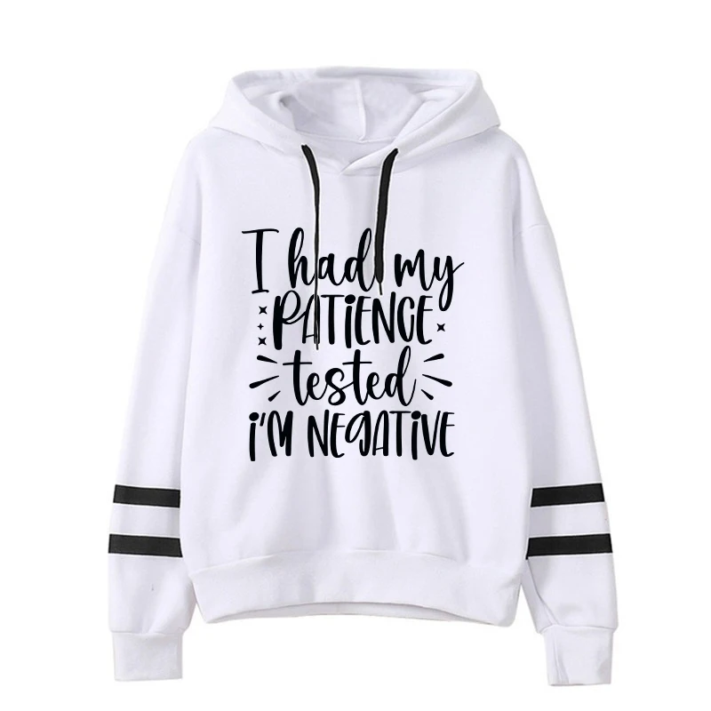 

New Fashion Personality Hoodies I Had My Patience Tested I'M Negative Printing Hooded Pullover Women Men Casual Long Sleeve tops