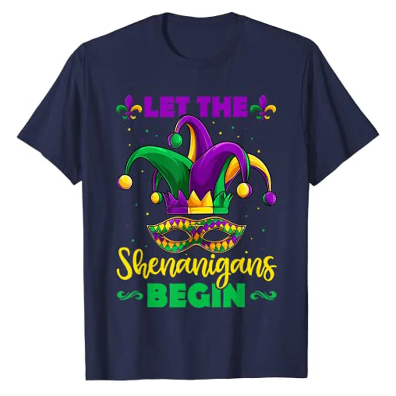 Let The Shenanigans Begin Mardi Gras Shirts, Men Women T-Shirt Woman Tee Tops Clothing