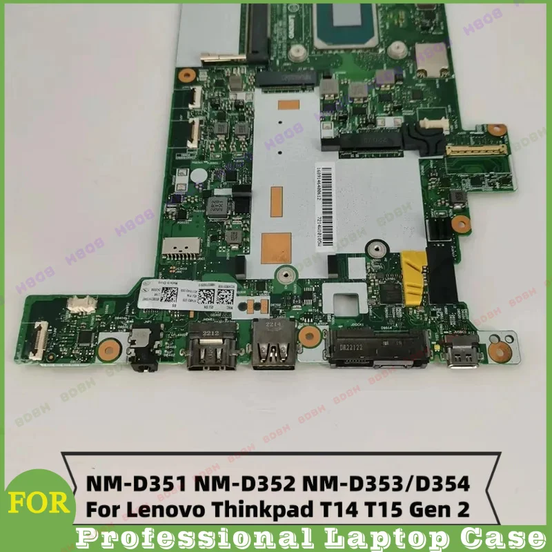 BDBH@ NM-D351 NM-D352 NM-D353/D354 For Lenovo Thinkpad T14 T15 Gen 2 Laptop Mainboard with CPU i5 i7-1165/1185 8/16GB 5B21M82369