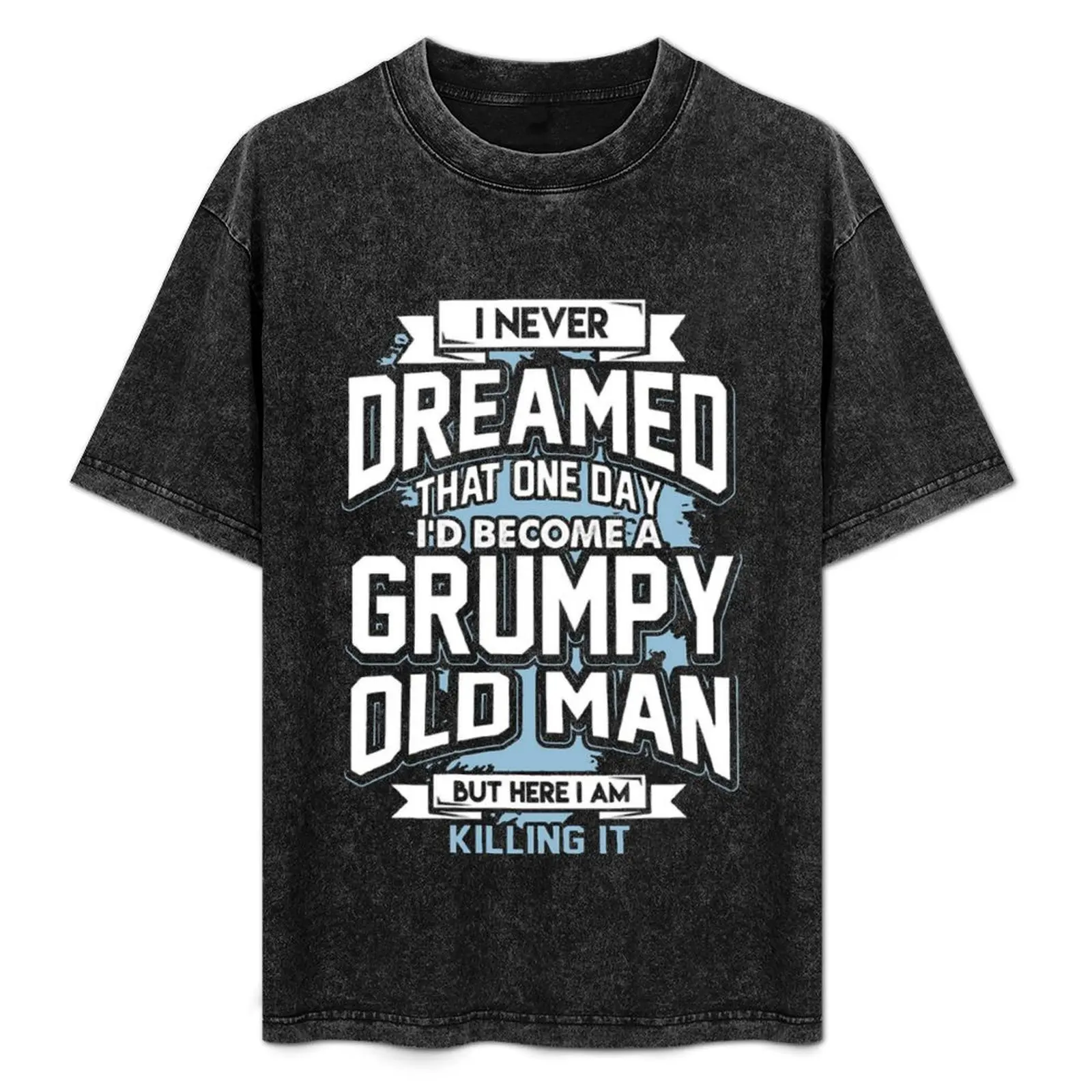 

GRUMPY OLD MAN T-Shirt Trendy Print Short Sleeve T-Shirt