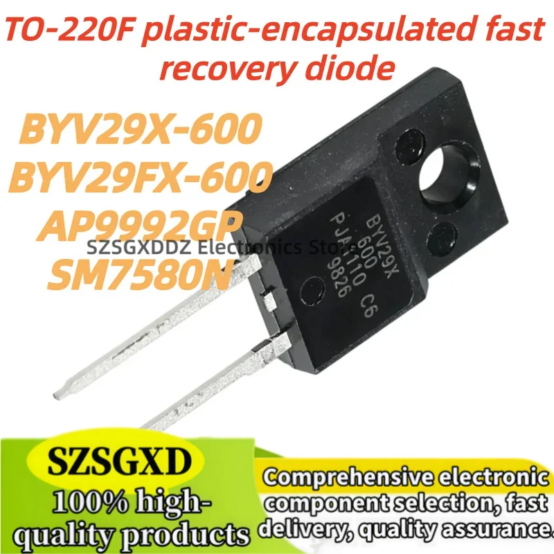 10pcs 100% New Quality AP9992GP 9992GP SM7580N TO220F BYV29X-600 BYV29X600 BYV29FX-600 BYV29FX600 TO-220F
