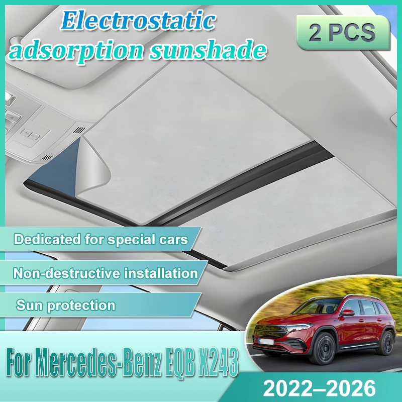 

Car Sunroof Sunshade For Mercedes-Benz EQB X243 2022–2026 Shades Electrostatic Adsorption Skylight Camping Protect Accessories