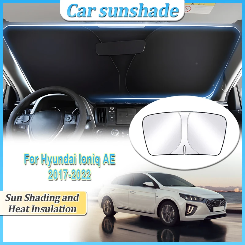 

Теплоизоляция для Hyundai Ioniq AE 2017 2018 ~ 20222, защита от солнца, стальное кольцо с защитой от ультрафиолета, аксессуары для солнцезащитного козырька на лобовое стекло