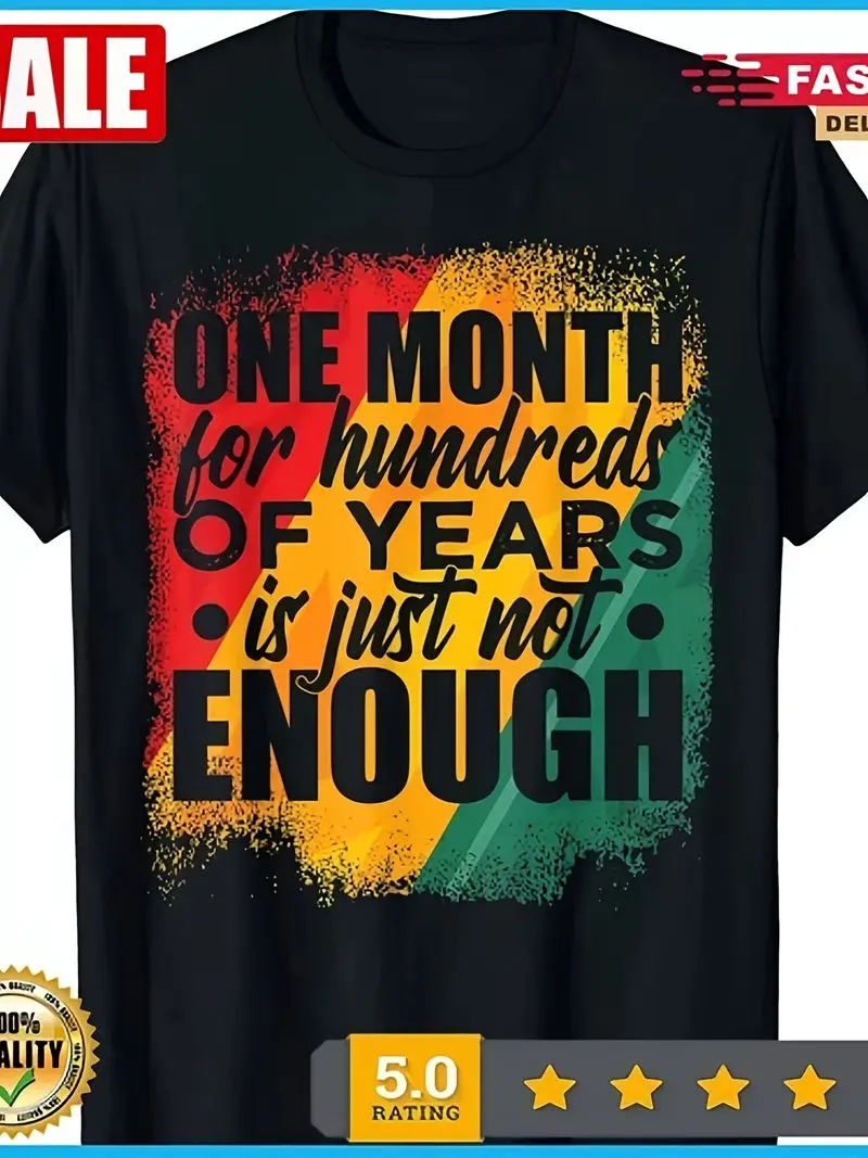 One Month Not Enough Black History African American Unisex T-Shirt Youth Sport Tee Comfortable Streetwear Men Running Outfits