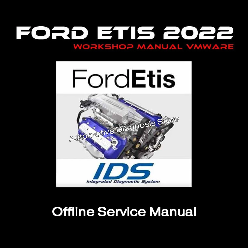For Ford ETIS IDS Offline Service Manual Installation VMware Version Research with VIN and Mechanical Repairs Fully Functional