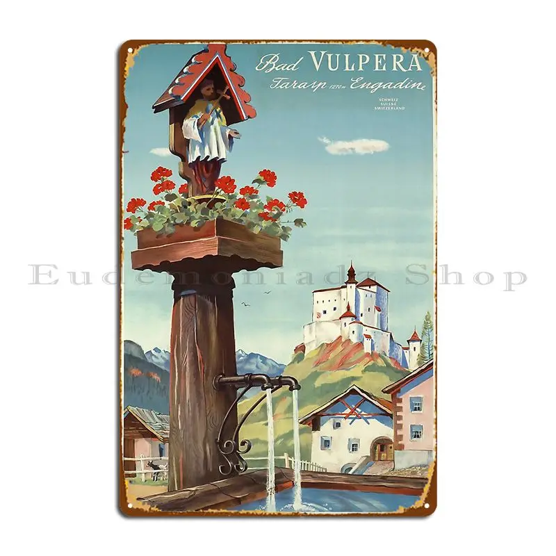 Bad Vulpera Tarasp Engadin Switzerland Travel Poster Metal Sign Design Pub Club Iron Wall Decor Design Tin Sign Poster