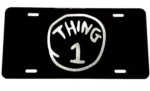 THING 1 logo Car Tag Etched on Aluminum License Plate Aluminum