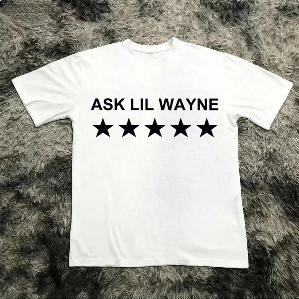 Ask Lil Wayne 5 Stars Fitted Tee Slogan Shirt Y2K Vintage Graphic T-Shirt Cotton Tee Retro Print Harajuku Streetwear Men Women