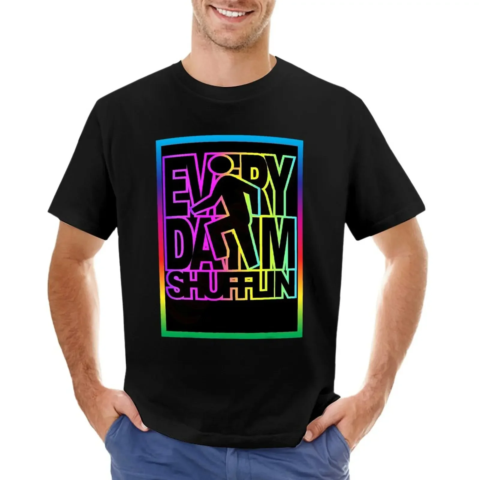 Everyday I'm Shufflin EDM Trap House Shirt T-Shirt quick drying heavyweights plain white t shirts men