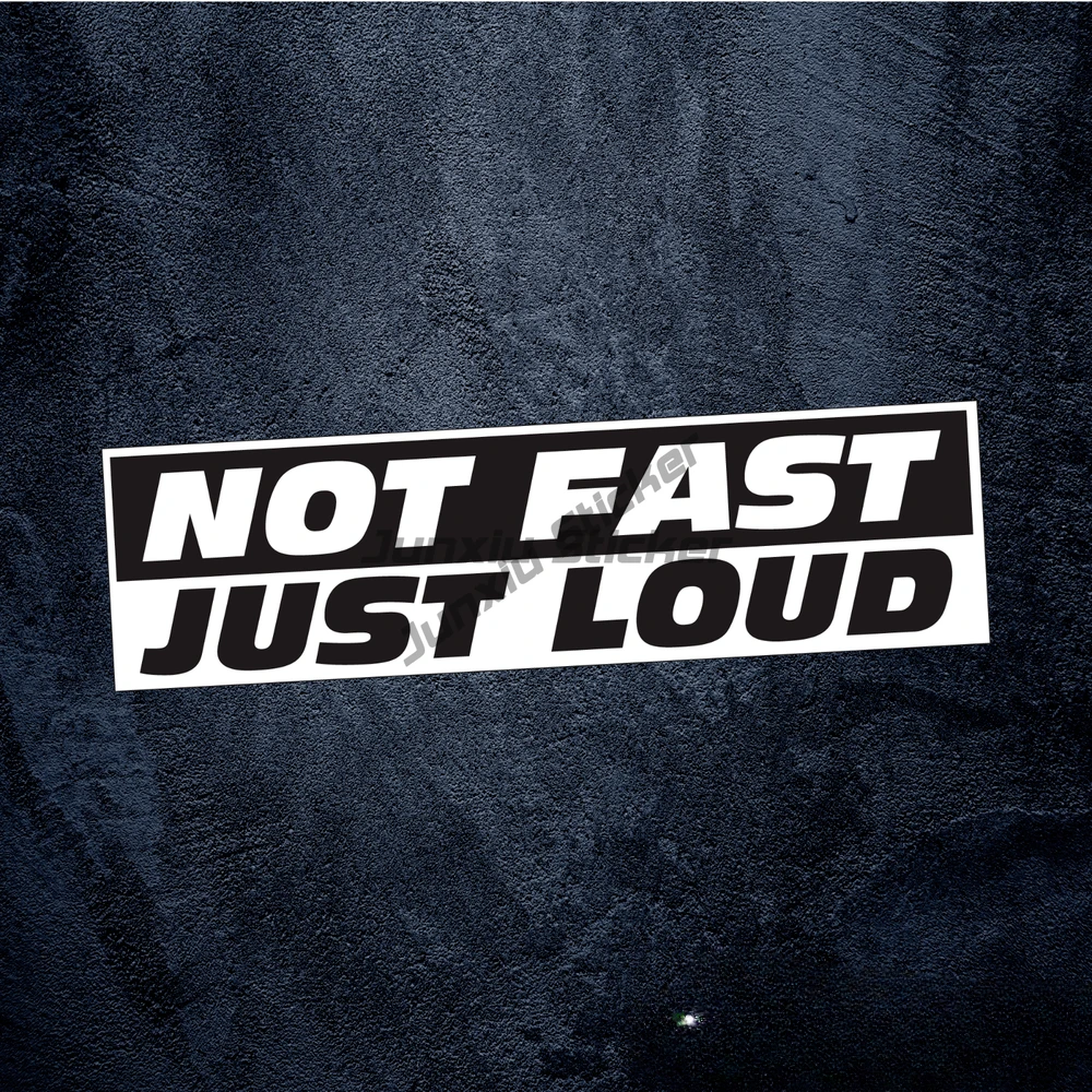 

Not Fast Just Loud Sticker Funny Window Bumper Funny Car Decal Reflective Waterproof Scratch-Proof Exterior 4x4 off road