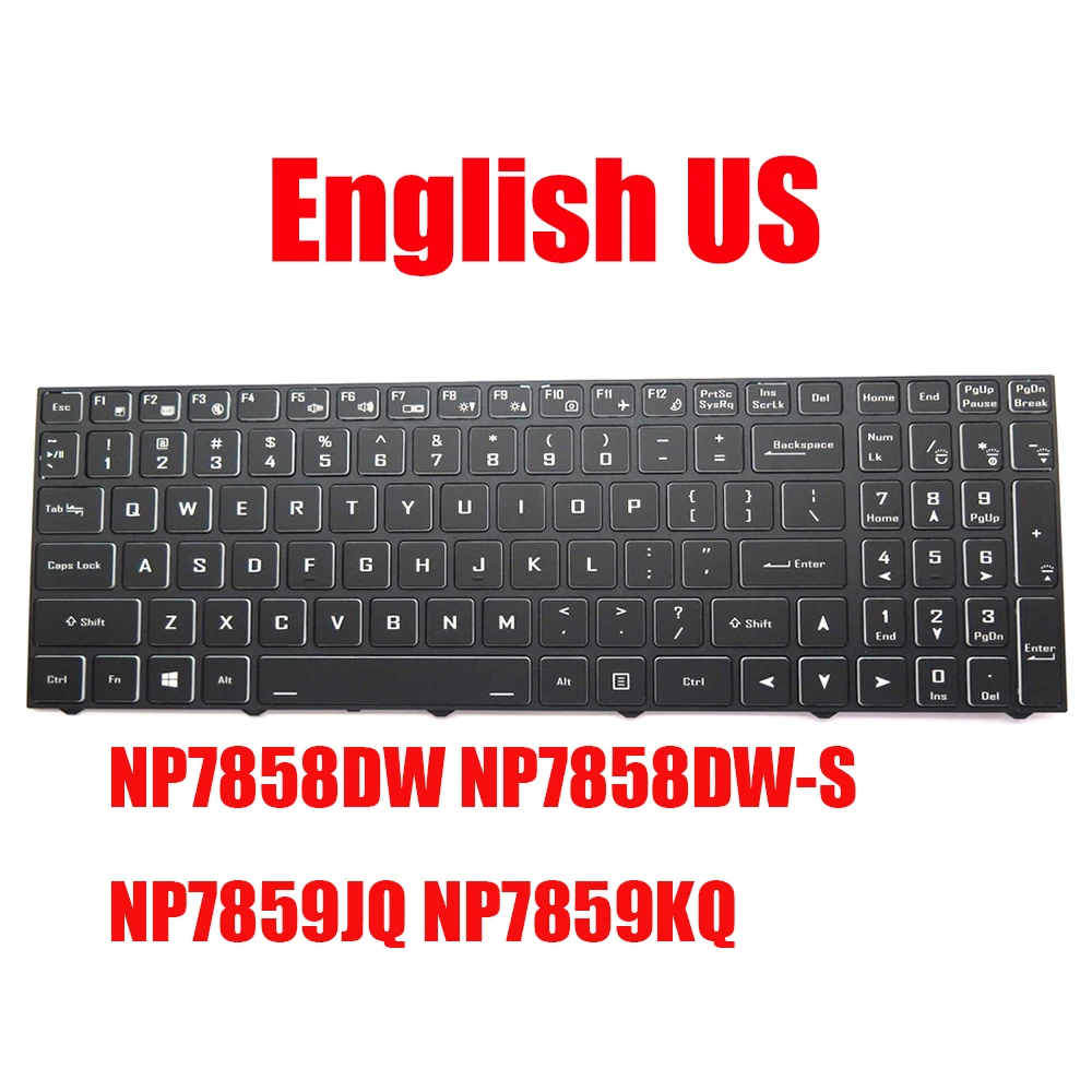 

Laptop Keyboard For Sager NP7858DW NP7858DW-S NP7859JQ NP7859KQ NH58DDW NH58HJQ NH58HKQ English US Black With Backlit New