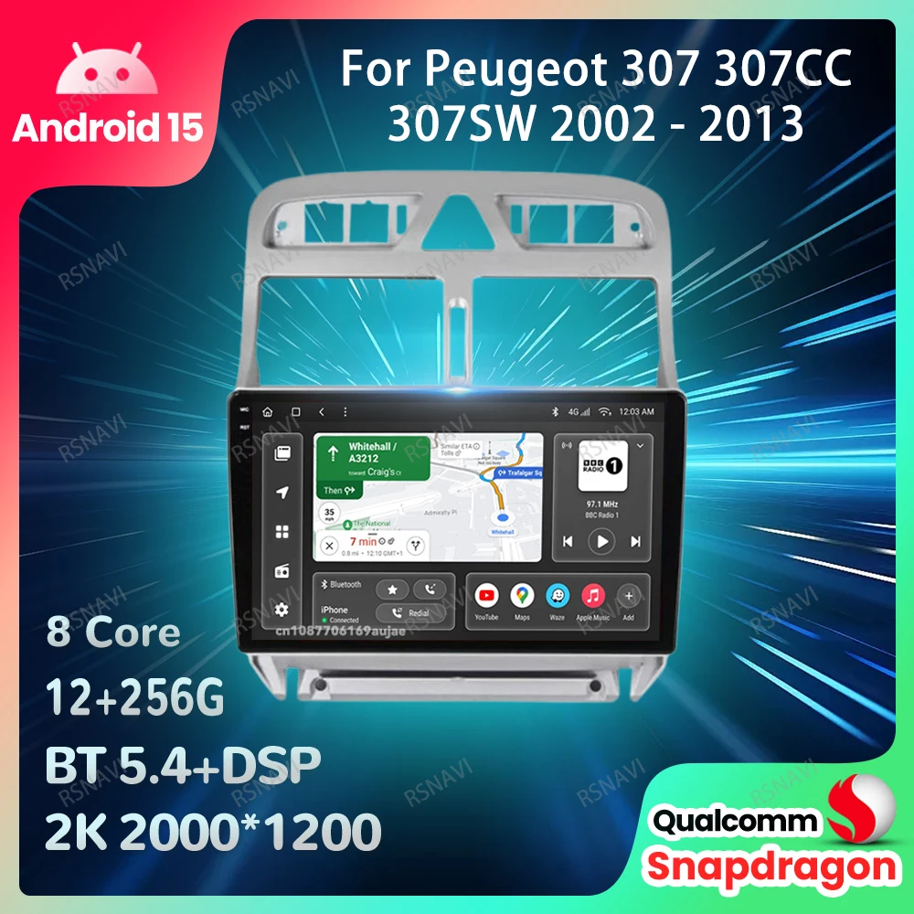 

Car Radio Android 15 For Peugeot 307 307CC 307SW 2002 - 2013 BT Multimedia Wireless Carplay Auto Head Unit QLED Navigation DVD