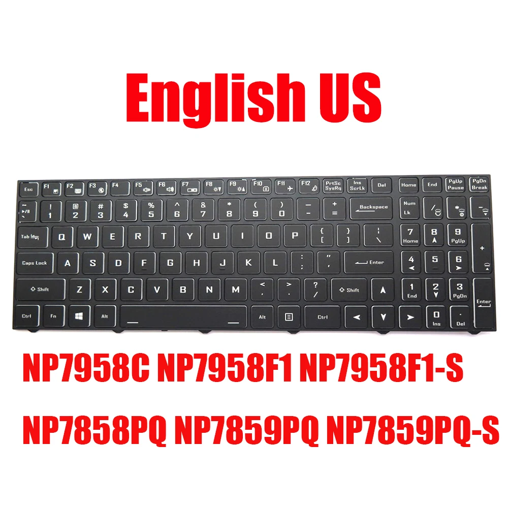 

English US Keyboard For Sager NP7958C NP7958F1 NP7958F1-S NP7858PQ NP7859PQ NP7859PQ-S NH58AC NH58AF1 NH58DPQ NH58HPQ Black New