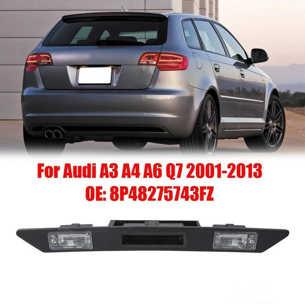 Rear License Plate Light Trunk Tailgate Handle Switch For Audi A3 A4 A6 Q7 RS4 RS6 8P48275743FZ 8P4 827 574 3FZ 8P4827574