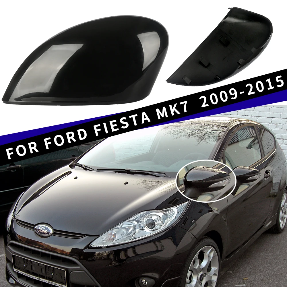 Suitable for FORD FIESTA MK7 2009 2010 2011 2012 2013 2014 2015  left and right rearview mirror cover accessories black