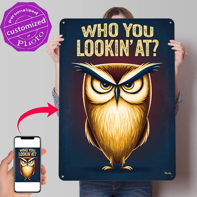 Who You Lookin’ At – Angry Owl Poster Customized Vintage Metal Signs Wall Art Retro Tin Plaque for Gaming Room Decoration Cozy