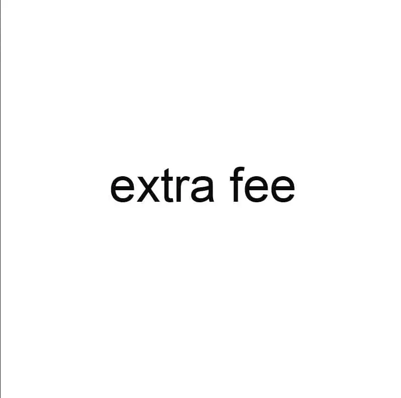 

extra fee for special payment extra fee for special payment