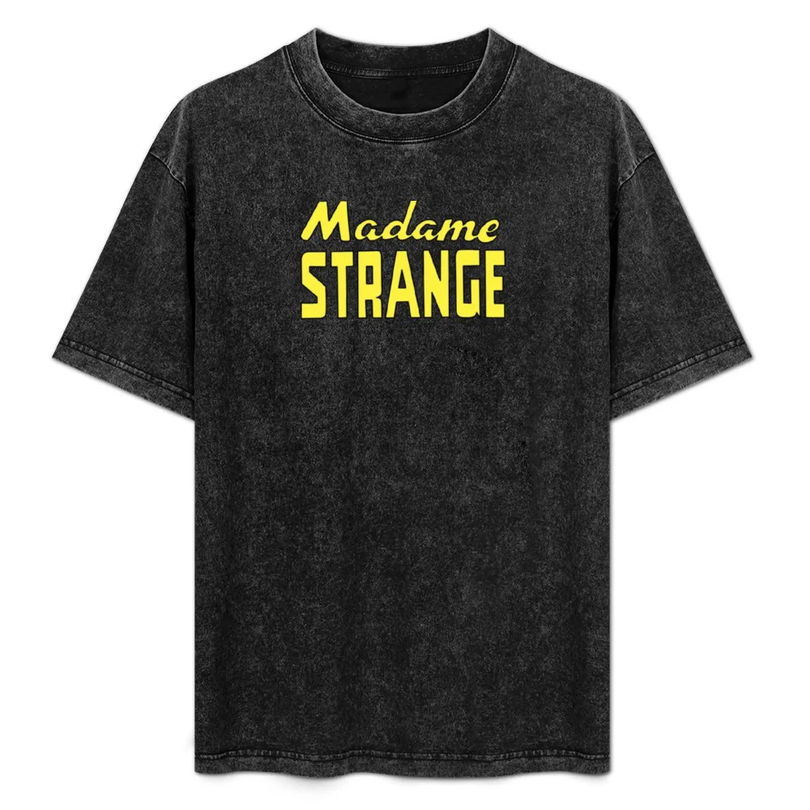 

Madame Strange T-Shirt Simple Trendy Casual T-Shirt