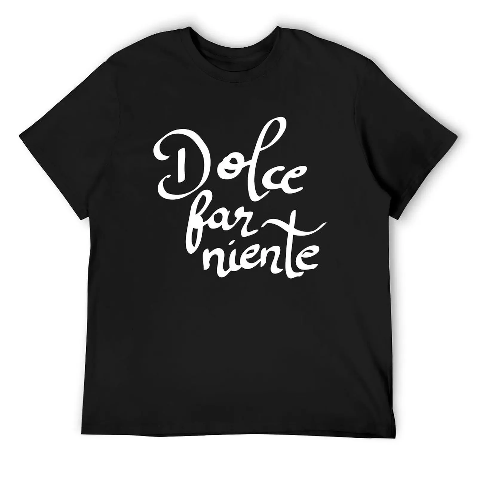 

accompanied by the dolce far niente. T-Shirt cheap stuff man t shirt blanks mens designer clothes