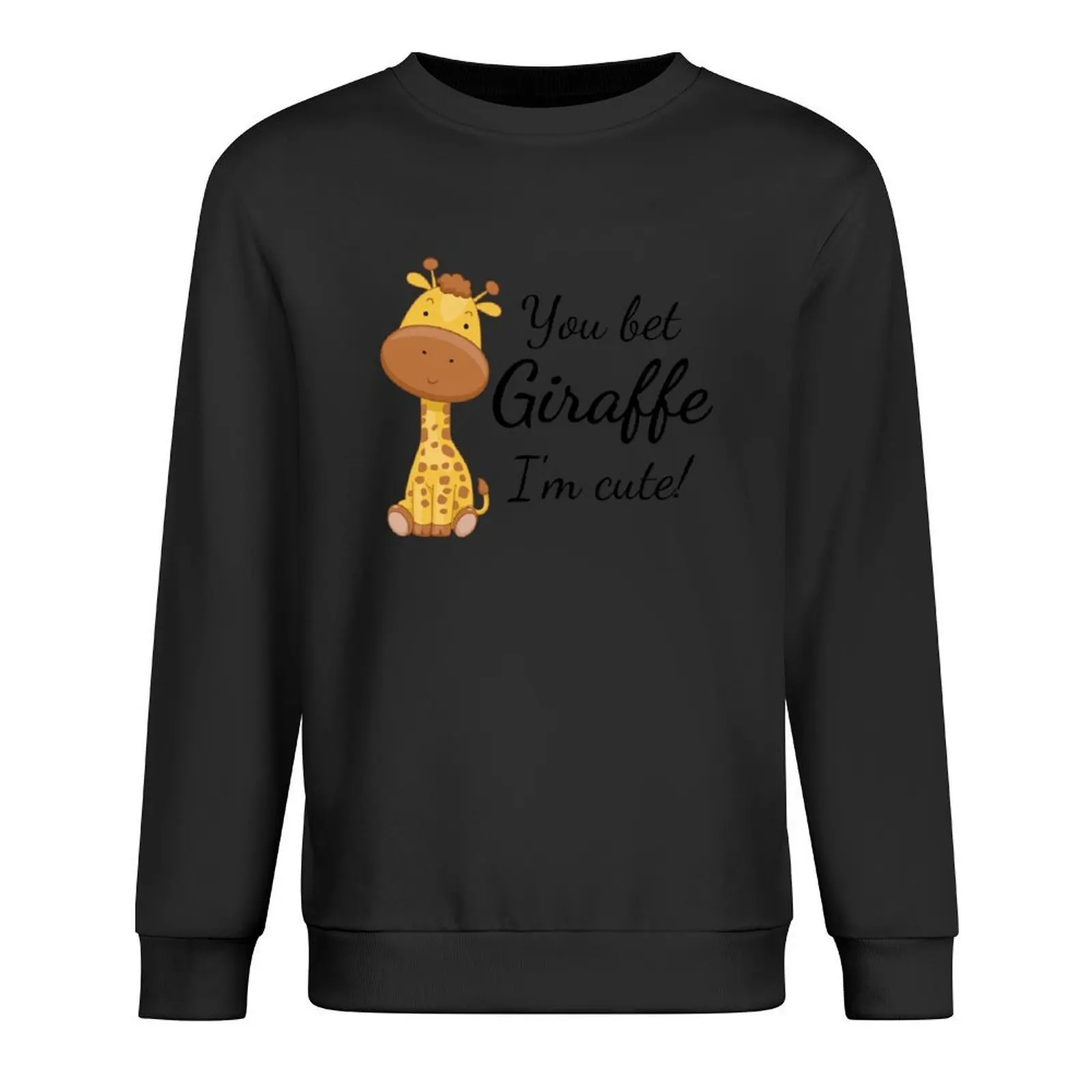 

Funny Giraffe: You Bet Giraffe I'm Cute Pullover korean clothes aesthetic clothing winter clothes mens clothes autumn sweatshirt