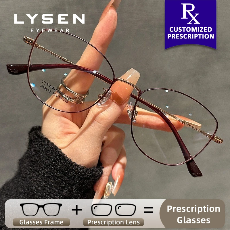

LYSEN Ultralight Pure Titanium Cat Eye Women Myopia Prescription Glasses Customized Progressive Anti Blue Light Reading Glasses