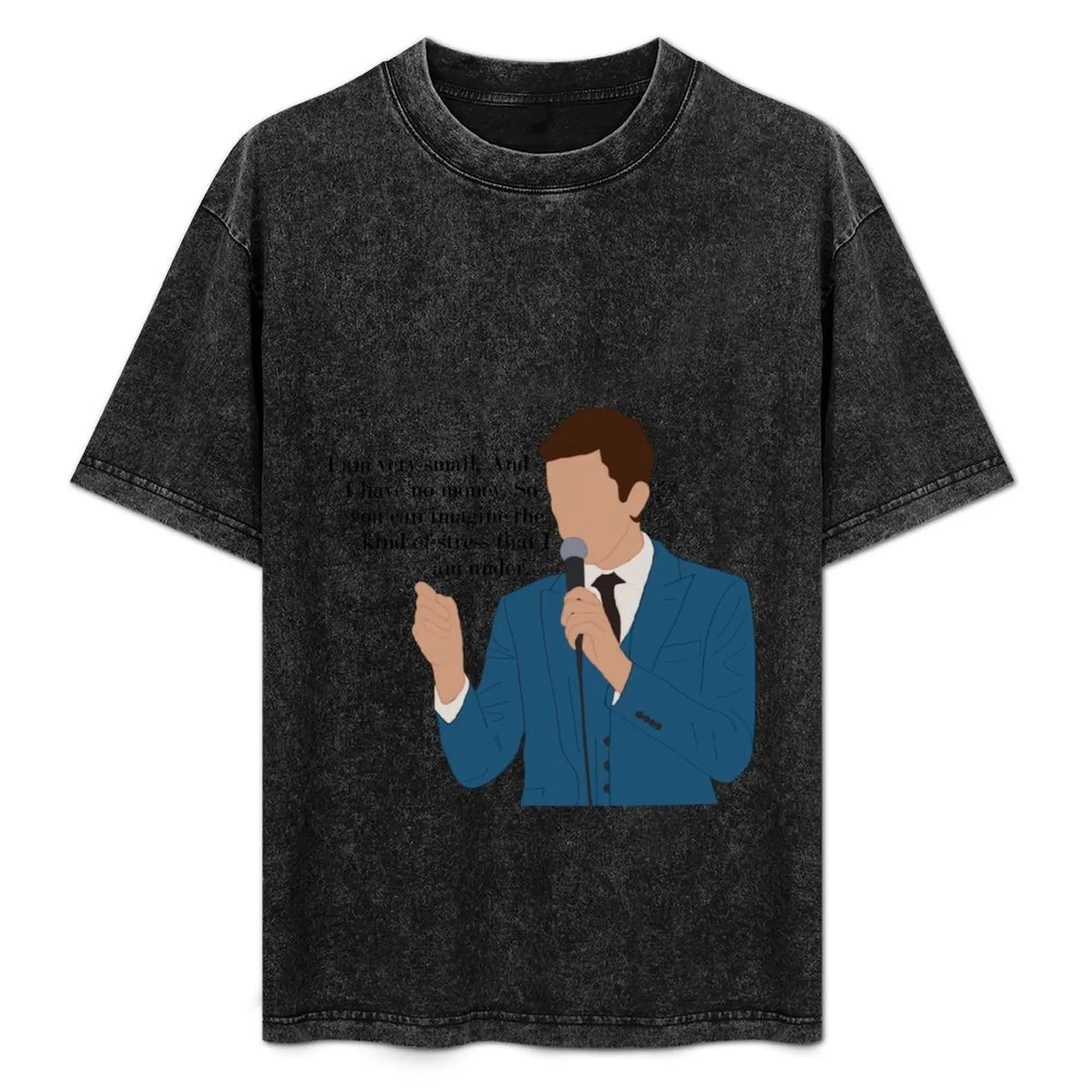 John Mulaney I am very small T-Shirt graphic t shirts sweat anime shirts men