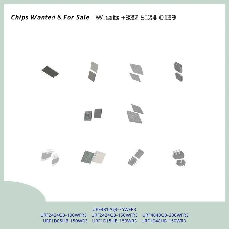chip Integrated circuit URF4812QB-75WFR3 URF2424QB-100WFR3 URF2424QB-150WFR3  chip MCU URF4848QB-200WFR3 URF1D05HB-150WR3