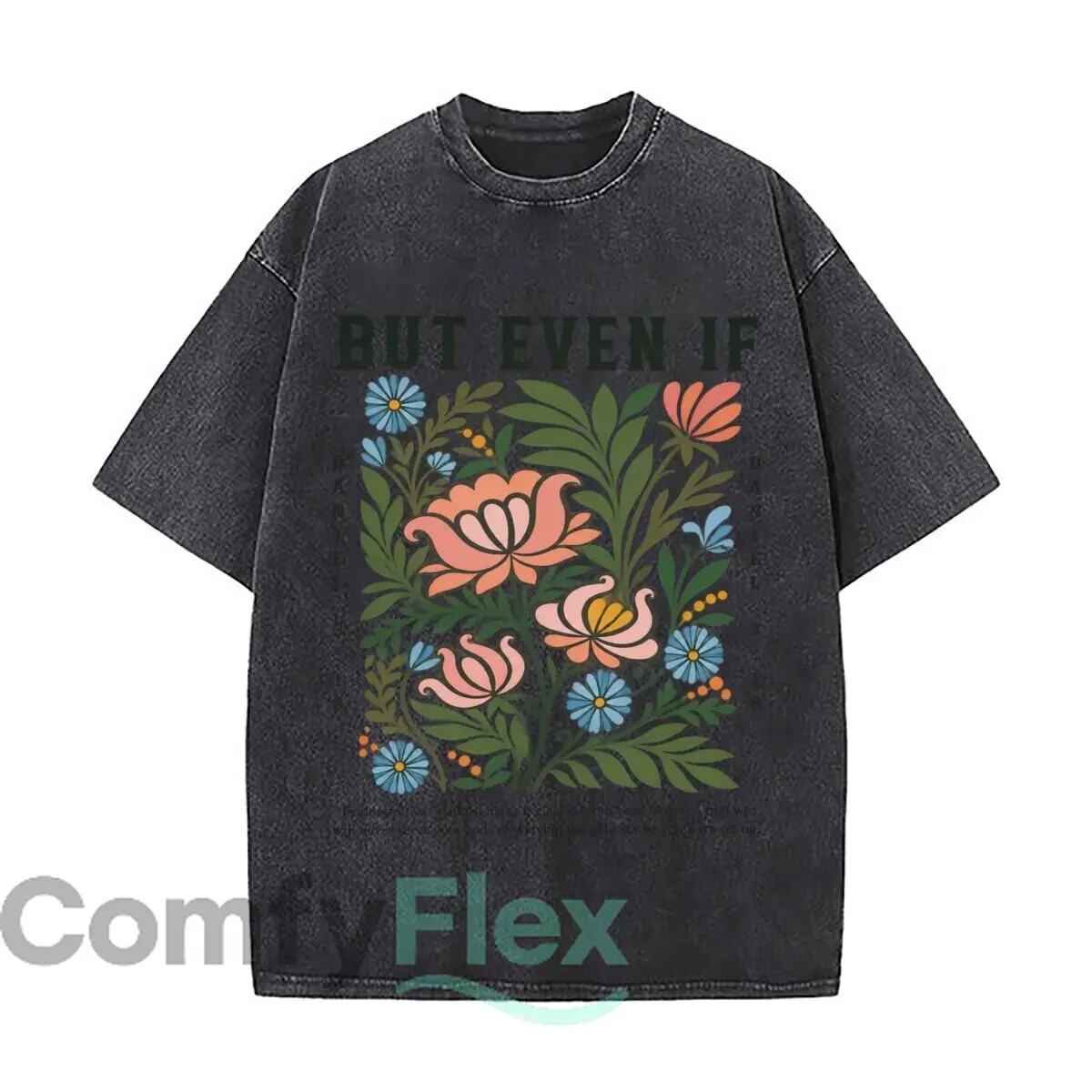 But Even If Daniel 3 18 Floral Bible Verse Design Distressed Faded Baggy Streetwear Tops for Park Hangouts