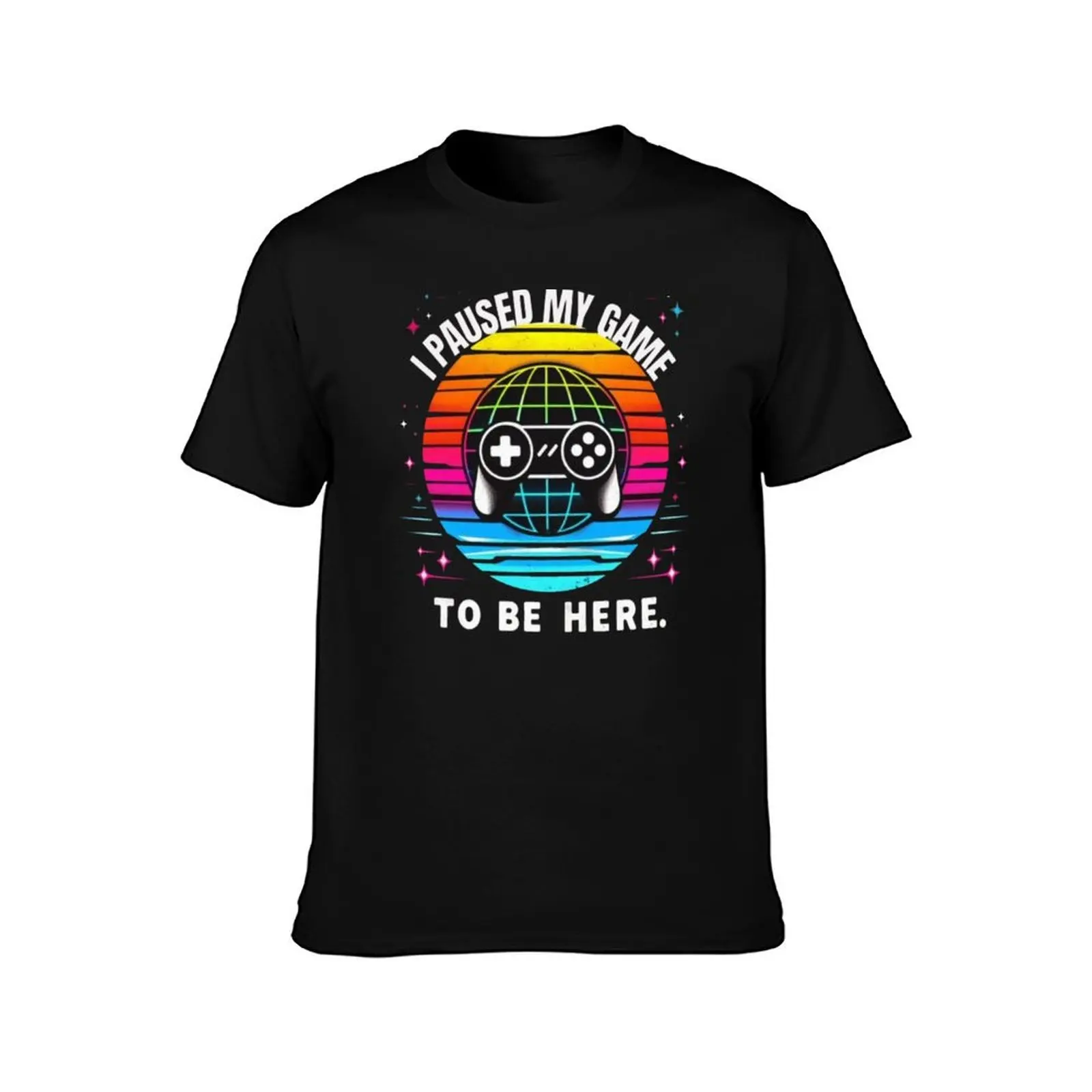 I Paused My Game To Be Here T-Shirt Soft Cotton Print T-Shirt