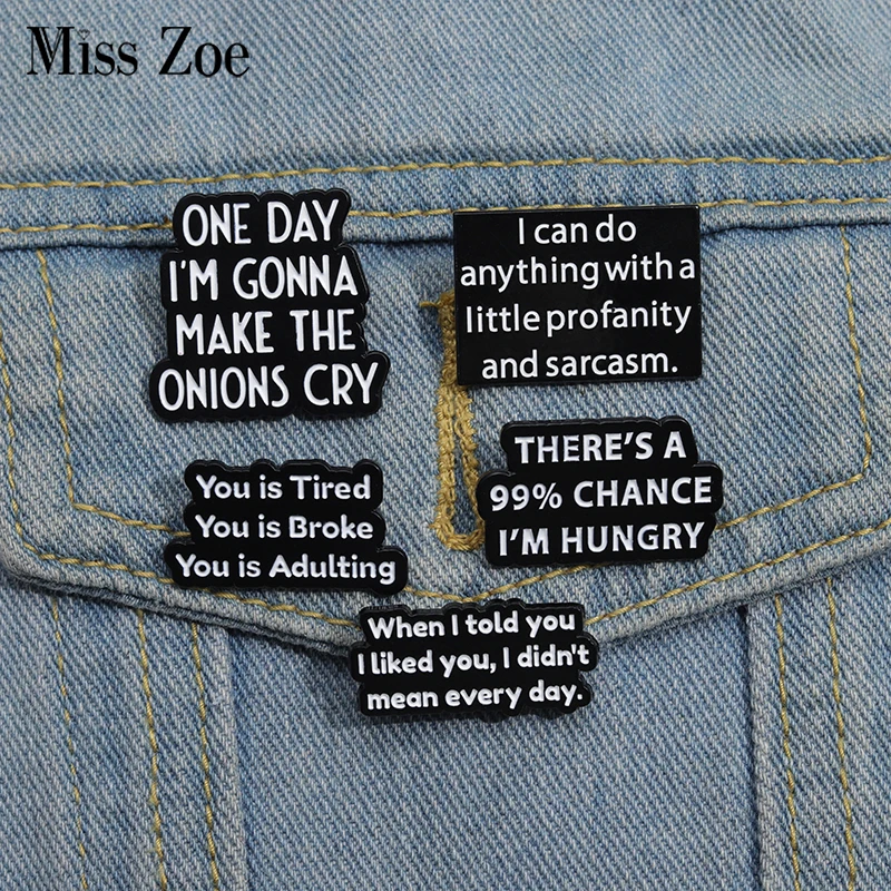 Quotes Enamel Pins Custom ONE DAY I'M GONNA MAKE THE ONIONS CRY Brooches Lapel Badges Funny Jewelry Gift for Kids Friends