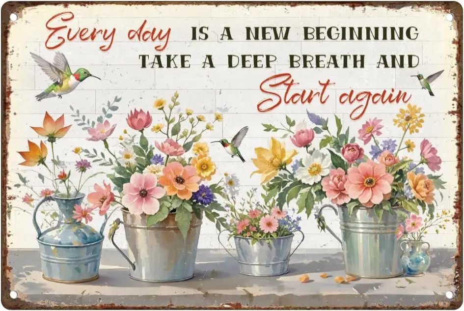 Hummingbird Flower Tin Sign, Vintage Metal Wall Decor | 8 x 12 Retro Plaque, Everyday Is a New Beginning Take a Deep Breath Sign